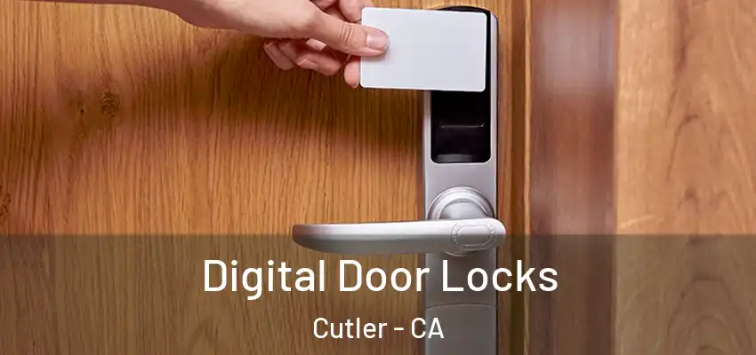  Digital Door Locks Cutler - CA
