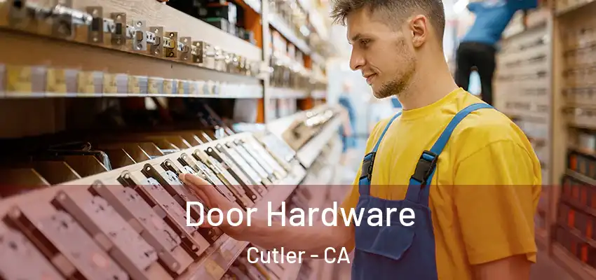 Door Hardware Cutler - CA