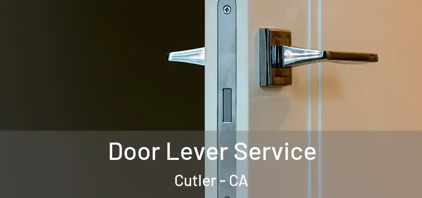 Door Lever Service Cutler - CA