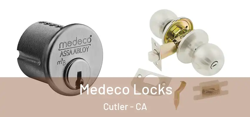  Medeco Locks Cutler - CA